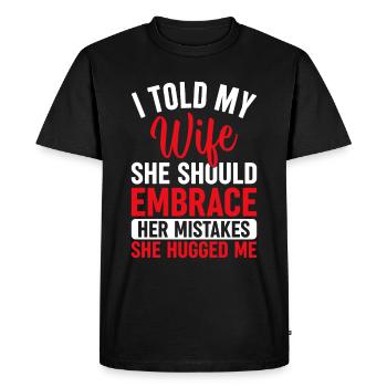 Sarcastic sayings for the wife relationship - Men's Premium Organic T-Shirt - black - Front - Nico (187cm)