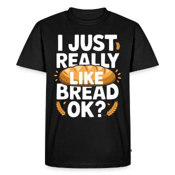 I Just Really Like Bread Funny Bakery Gifts Men - Men's Premium Organic T-Shirt - black - Front - Nico (187cm)