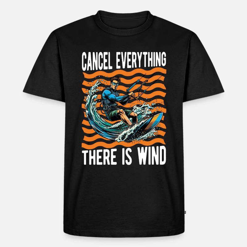 Kiteboarding Cancel Everything There Windsurfing - Men's Premium Organic T-Shirt - black