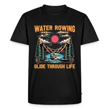 Water Rowing Glide Through Life Boating Canoeing - Men's Premium Organic T-Shirt - black - Front - Nico (187cm)