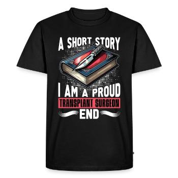 Transplant Surgery A Short Story Emergency Doctor - Men's Premium Organic T-Shirt - black - Front - Nico (187cm)