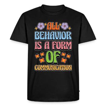 Behavioral Therapist All Behavior Is ABA Therapist - Men's Premium Organic T-Shirt - black - Front - Nico (187cm)