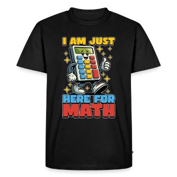 Mathematician I Am Just Here For Mathematical - Men's Premium Organic T-Shirt - black - Front - Nico (187cm)