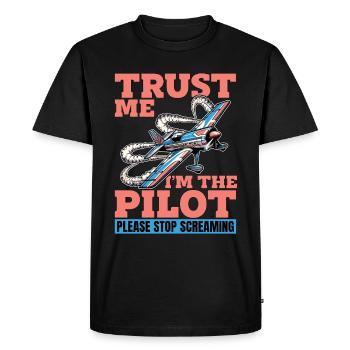 Pilote de voltige Croyez-moi, je suis le pilote de l’avion - T-shirt Premium bio Homme - noir - Devant - Nico (187cm)