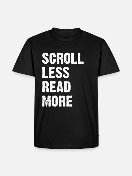 Scroll Less Read More - Männer Premium Bio T-Shirt - Schwarz