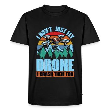 Drone Enthusiast I Don't Just Fly Drone Quadcopter - Men's Premium Organic T-Shirt - black - Front - Nico (187cm)