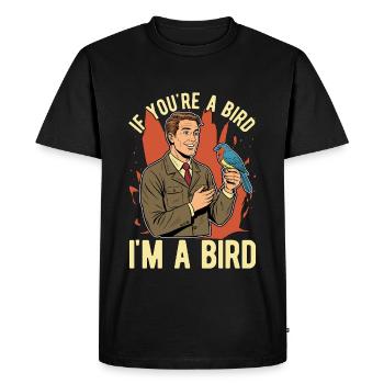 Ornithologie Si vous êtes un oiseau Je suis un oiseau zoologiste - T-shirt Premium bio Homme - noir - Devant - Nico (187cm)