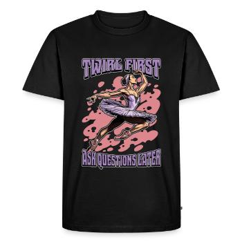 Ballet Twirl First Ask Questions Later Dance Sport - Men's Premium Organic T-Shirt - black - Front - Nico (187cm)
