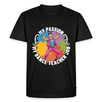 Professeur de danse Ma passion Ma chorégraphe de danse - T-shirt Premium bio Homme - noir - Devant - Nico (187cm)