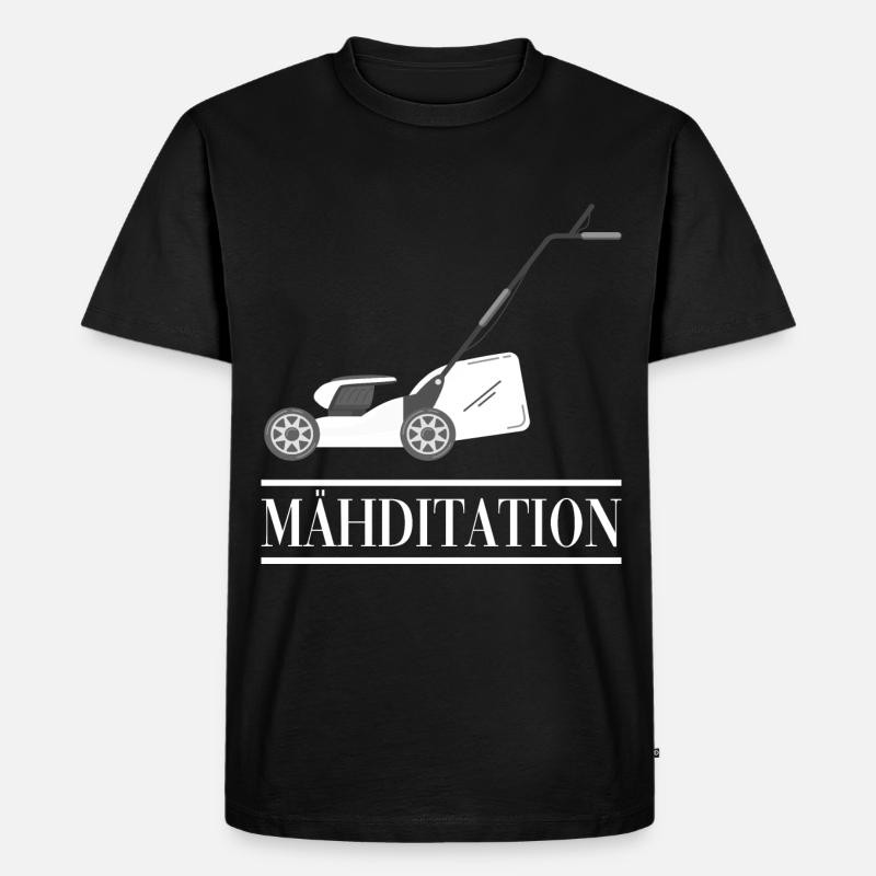 MÄHDITATION Rasenmähen Rasenmäher - Männer Premium Bio T-Shirt - Schwarz