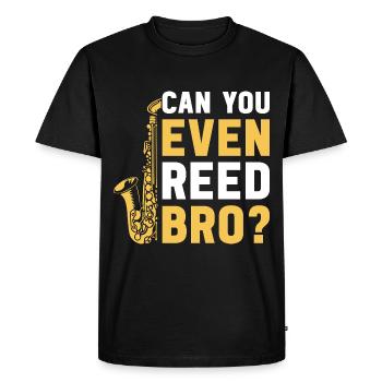 Chemise de saxophone amusante - Pouvez-vous même Reed Bro ? - T-shirt Premium bio Homme - noir - Devant - Nico (187cm)