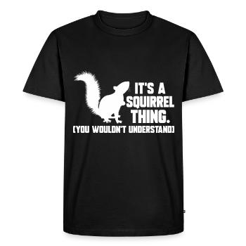 It's A Squirrel Thing Animal Of The Forest Funny S - Men's Premium Organic T-Shirt - black - Front - Nico (187cm)