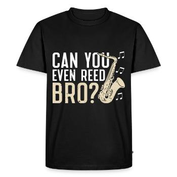 Chemise de saxophone amusante - Pouvez-vous même Reed Bro ? - T-shirt Premium bio Homme - noir - Devant - Nico (187cm)