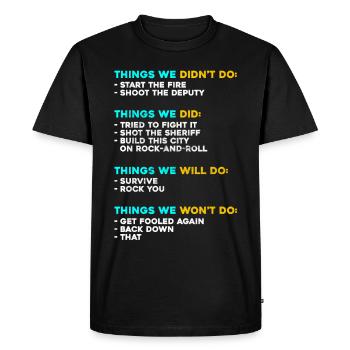 Things we did do didn't don't Music Love 80s 70s - Männer Premium Bio T-Shirt - Schwarz - Vorne - Nico (187cm)