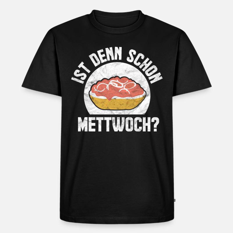 Ist denn schon Mettwoch? - Männer Premium Bio T-Shirt - Schwarz