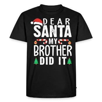 Dear Santa, my brother did it. Xmas saying - Men's Premium Organic T-Shirt - black - Front - Nico (187cm)