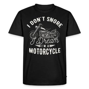 I dont snore I dream I am a Motorcycle GIft Biker - Men's Premium Organic T-Shirt - black - Front - Nico (187cm)