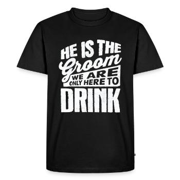 He is the groom we only drink here to - Men's Premium Organic T-Shirt - black - Front - Nico (187cm)
