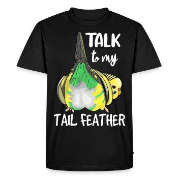 Talk to my Tail Feather, Perruche, oiseau - T-shirt Premium bio Homme - noir - Devant - Nico (187cm)