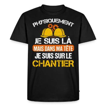 Chantier cadeau ouvriers humour métier du bâtiment - T-shirt Premium bio Homme - noir - Devant - Nico (187cm)