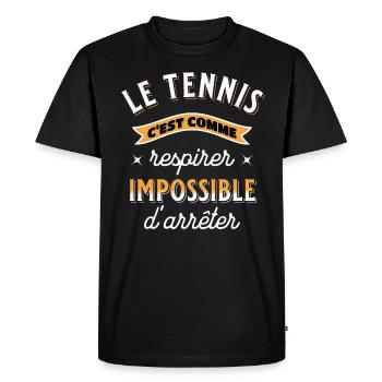 Tennis cadeau pour Tennisman rigolo Drôle Citation - T-shirt Premium bio Homme - noir - Devant - Nico (187cm)