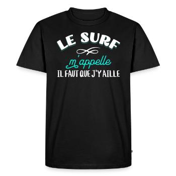Surf Cadeau Pour Surfeur Citation Humour Rigolo - T-shirt Premium bio Homme - noir - Devant - Nico (187cm)