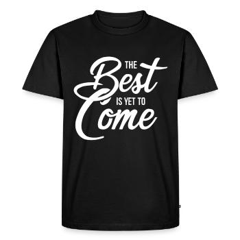 The Best Is Yet To Come - Men's Premium Organic T-Shirt - black - Front - Nico (187cm)