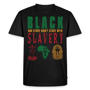 Noir notre histoire n’a pas joué avec l’esclavage - T-shirt Premium bio Homme - noir - Devant - Nico (187cm)
