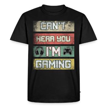 Can't Hear You I'm Gaming, videogame video games - Men's Premium Organic T-Shirt - black - Front - Nico (187cm)