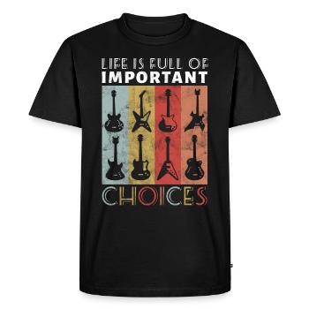 Guitare - La vie est pleine de décisions importantes - T-shirt Premium bio Homme - noir - Devant - Nico (187cm)