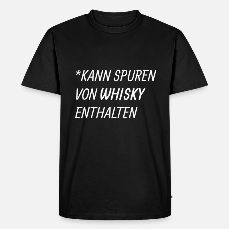 Whisky Spruch - Männer Premium Bio T-Shirt - Schwarz