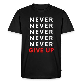 NEVER, NEVER, NEVER GIVE UP !!! - T-shirt Premium bio Homme - noir - Devant - Nico (187cm)
