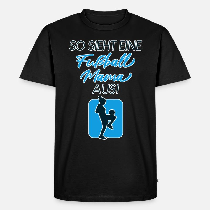 Fußball Mama - Männer Premium Bio T-Shirt - Schwarz
