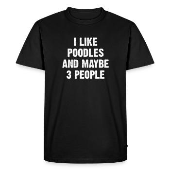 Poodle - Funny Sayings Gift - Men's Premium Organic T-Shirt - black - Front - Nico (187cm)