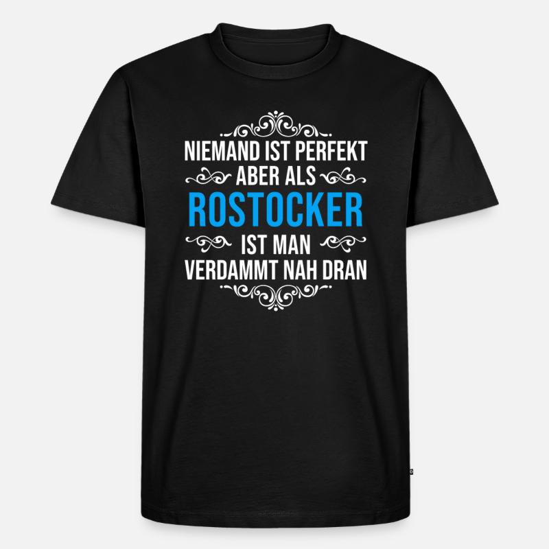 Rostock Rostocker Spruch - Männer Premium Bio T-Shirt - Schwarz
