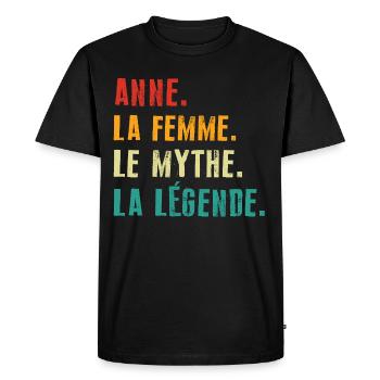 Anne la femme le mythe la légende Cadeau - T-shirt Premium bio Homme - noir - Devant - Nico (187cm)