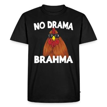 No Drama Brahma Funny Chicken Saying Chickens - Men's Premium Organic T-Shirt - black - Front - Nico (187cm)