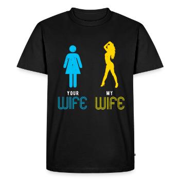 Your Wife My Wife wife wife girlfriend gift - Men's Premium Organic T-Shirt - black - Front - Nico (187cm)