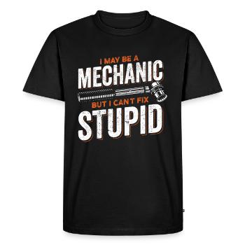 I Maybe A Mechanic But I Can’t Fix Stupid Mechanic - T-shirt Premium bio Homme - noir - Devant - Nico (187cm)