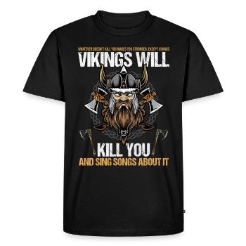 Les Vikings vous tueront et chanteront des chansons à ce sujet - T-shirt Premium bio Homme - noir - Devant - Nico (187cm)