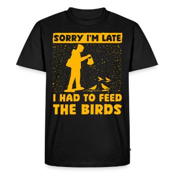 Désolé d’être en retard, j’ai dû nourrir les oiseaux - T-shirt Premium bio Homme - noir - Devant - Nico (187cm)