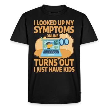 J’ai regardé mes symptômes en ligne, je viens d’avoir des enfants - T-shirt Premium bio Homme - noir - Devant - Nico (187cm)