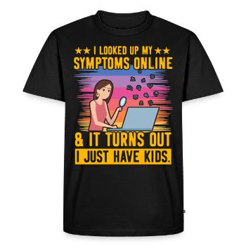 J’ai regardé mes symptômes en ligne, je viens d’avoir des enfants - T-shirt Premium bio Homme - noir - Devant - Nico (187cm)