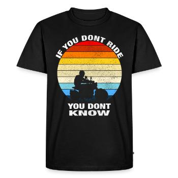 If You Dont Ride You Dont Know Dirt Rider Motorcycle - Men's Premium Organic T-Shirt - black - Front - Nico (187cm)