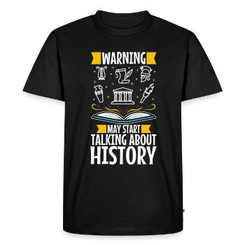 Warning may start talking about history - Men's Premium Organic T-Shirt - black - Front - Nico (187cm)