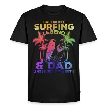 J’ai deux titres Surfing Legend & Dad Surfer - T-shirt Premium bio Homme - noir - Devant - Nico (187cm)