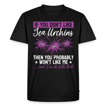 If you don't like sea urchins, you will me - Men's Premium Organic T-Shirt - black - Front - Nico (187cm)