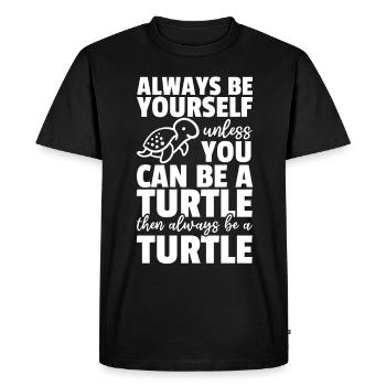 Funny Turtle — Always be yourself, except - Men's Premium Organic T-Shirt - black - Front - Nico (187cm)