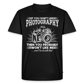 If you don't like photography, you like me - Men's Premium Organic T-Shirt - black - Front - Nico (187cm)