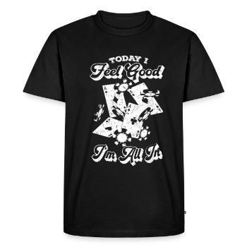 Poker Aujourd’hui je me sens bien je suis All-In - - T-shirt Premium bio Homme - noir - Devant - Nico (187cm)